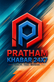 Pratham Khabar 24×7