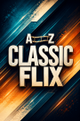 A-Z Classic Flix