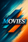 Movies!