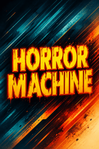 Horror Machine